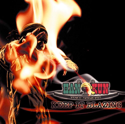 KEEP IT BLAZING(初回限定盤) [CD] HAN-KUN