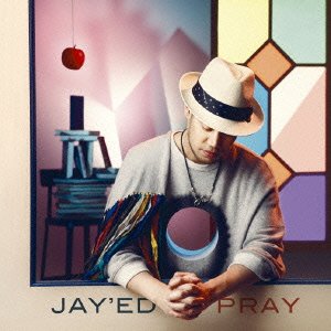 PRAY [CD] JAY’ED