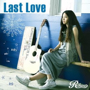 Last Love [CD] Rihwa