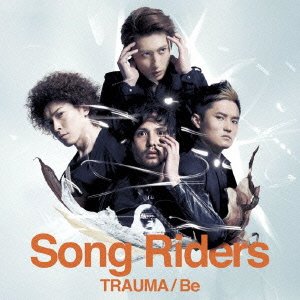 TRAUMA/ Be 【初回限定盤 CD+DVD】 [CD] Song Riders