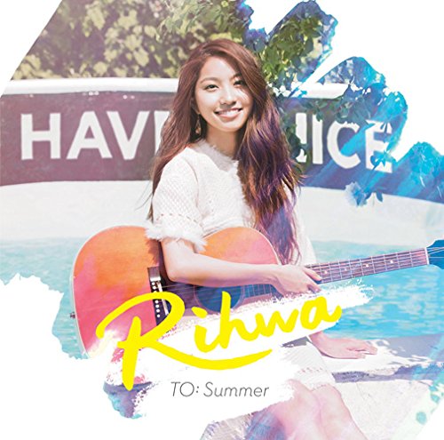 TO: Summer 初回盤2CD（CD3曲＋ライブCD） [CD] Rihwa