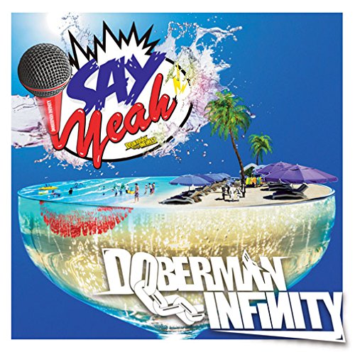 SAY YEAH!! (初回盤) [CD] DOBERMAN INFINITY