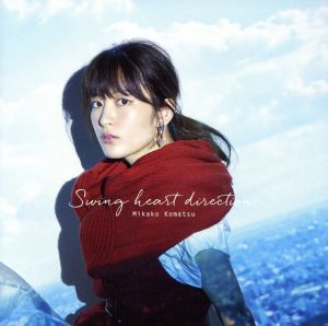 Swing heart direction (通常盤) [CD] 小松未可子