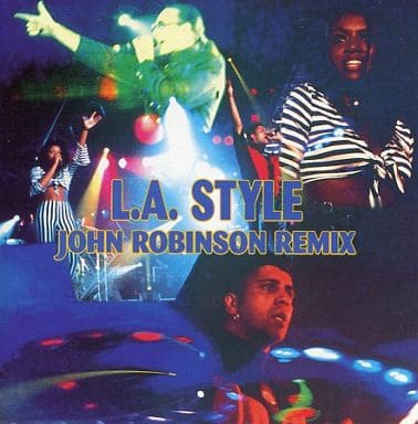 ジョン・ロビンソン・リミックス [CD] L.A.スタイル; ジョン・ロビンソン
