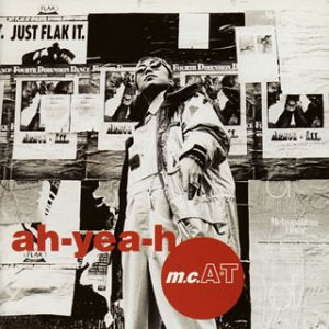 ah-yea-h [CD] m.c.A・T; 富樫明生