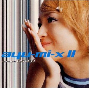 ayu-mi-x II version US+EU [CD] 浜崎あゆみ 浜崎あゆみ Junior Vasquez Thunderpuss ヘックス・ヘクター Mad Professor Soul Solution Orb HARDKNOX EBOMAN Rhythm Masters; フェリー・コーステン
