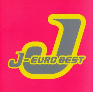 J-EURO BEST [CD] オムニバス globe; Tetsuya Komuro & Takahiro Maeda