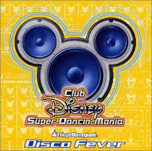 Club Disneyスーパーダンシン・マニア～ディスコ・フィーバー [CD] ディズニー デビッド・K・ローソン ジグソー カイリー ケネス・F・スチュワート ロマンゼ・ウィルラフビー; ガリソン