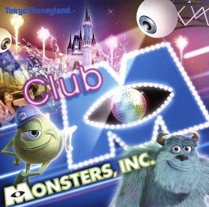 東京ディズニーランドクラブ・モンスターズ・インク”笑いってクール!” [CD] ディズニー