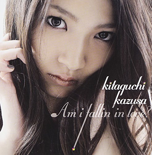 Am I Fallin' in Love(DVD付) [CD] 北口和沙