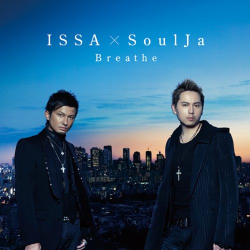 Breathe(DVD付) [CD] ISSA × SoulJa