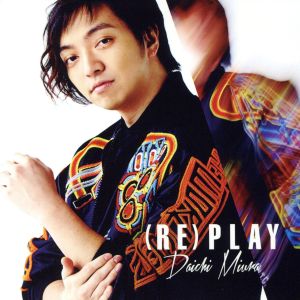 (RE)PLAY(DVD付)(MUSIC VIDEO盤) [CD] 三浦大知