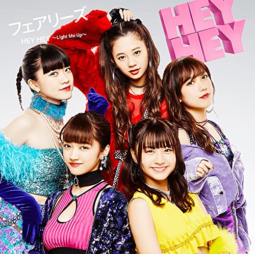 HEY HEY ~Light Me Up~(DVD付) [CD] フェアリーズ
