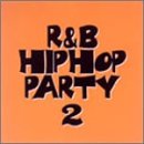 R&B/ヒップホップパーティ2 [CD] オムニバス DJ コラプト シークレット・サービス DJ LBR ビッグ・ウィル・ロザリオ クリントン・スパークス クルックリン・クラン DJソロ DJ T-ストーム キャラハン・オート; スポーティー・シーヴス