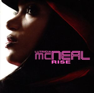 ライズ [CD] ルトリシア・マクニール