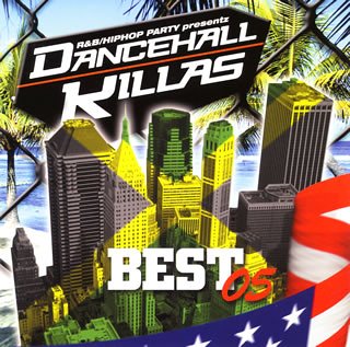 DANCEHALL KILLAS BEST 05 [CD] オムニバス ミスター・ヴェガス マッド・コブラ トニー・マタロン&リッチー・フィーリングス ヴォイスメール セシル ダヴィル V.スムーヴ&サージ・スナイパー チェスター・ミラー ジェネーブ; シズラ