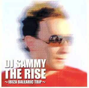 THE RISE~IBIZA BALEARIC TRIP~ [CD] DJサミー