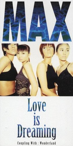 Love is Dreaming [CD] MAX えびね遊子; 上野圭市