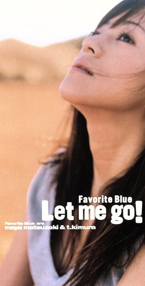 Let me go! [CD] Favorite Blue 松崎麻矢 木村貴志 Achilles C.Damigos; Favorite Blue