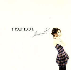 love me [CD] moumoon