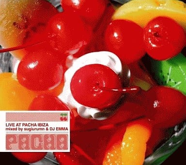 LIVE AT PACHA IBIZA mixed by sugiurumn&DJ EMMA [CD] オムニバス