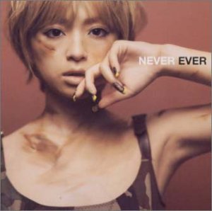 NEVER EVER [CD] 浜崎あゆみ 浜崎あゆみ CHOKKAKU Yuta Nakano NAOKI ATSUMI PROJECT O.T Laugh & Peace Kikou Uehara DJ-MASA Seiki Sato Ambient7 MC Rally; 浜崎あゆみ