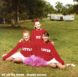 dreamy success [CD] My Little Lover