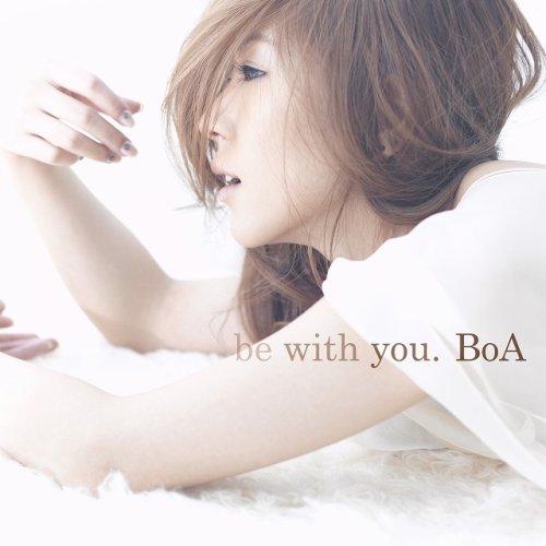 be with you. [CD] BoA