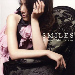 SMILES(DVD付) [CD] 島谷ひとみ、 森月キャス、 ムラマツテツヤ、 大西克巳、 川端良征; 島谷ひとみ