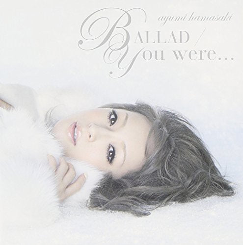 BALLAD / You were... [CD] 浜崎あゆみ