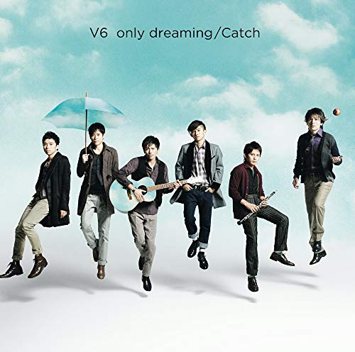 only dreaming/Catch(初回生産限定VISUAL盤)(ジャケットA)(DVD付) [CD] V6