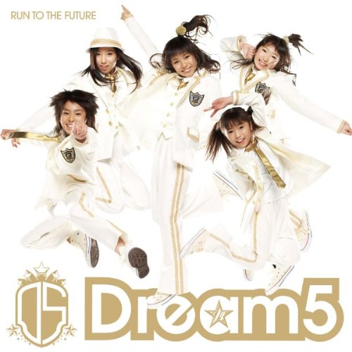 RUN TO THE FUTURE(DVD付) [CD] Dream5