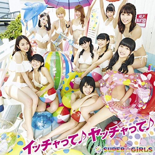 イッチャって♪ ヤッチャって♪ (CD Only) [CD] SUPER☆GiRLS