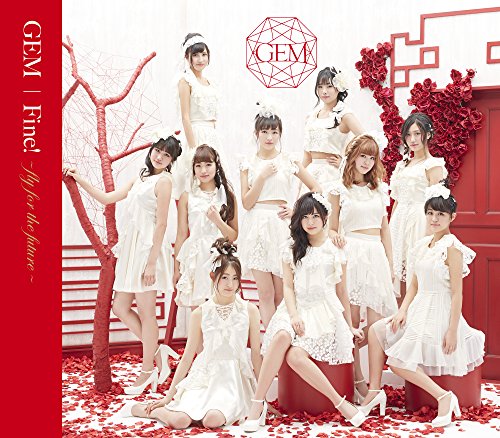 Fine! ~fly for the future~ [CD] GEM