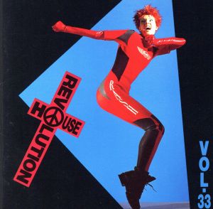 ハウス・レボリューション(33) [CD] オムニバス サバテマン プラス・ステイプルス マーズ・プラスティック エイジ99 フラップス ニッキー・フレンチ ニュー・エントリー X-キャメロン アンチカペラ; ルバック