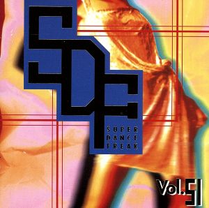 スーパー・ダンス・フリーク(51) [CD] オムニバス エリーシャ・ラバーン クロック キューバ アン・マリー・スミス クラブヘッズ カドック ボリュームX デジタル・オーガズム アバランチェ; ウィッグフィールド