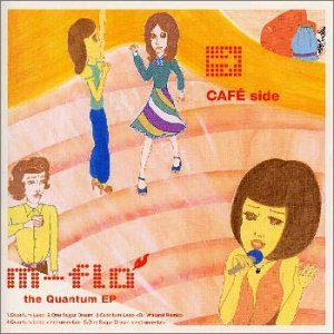 the Quantum EP [CD] m-flo lisa M.ラーソン verbal taku マルチェルロ D.フェンストン; m-flo