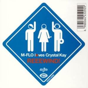 REEEWIND! (CCCD) [CD] M-FLO loves Crystal Kay、 M-FLO; Crystal Kay