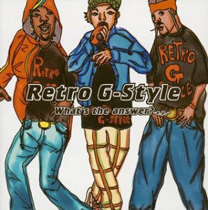 What’s the answer~e.p.~(CCCD) [CD] Retro G-Style、 MASAYA、 松本隆、 IGOR、 Maestro-T; Retro G-Style