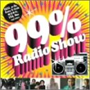 99% Radio Show(期間限定)(CCCD) [CD] オムニバス Nao LISA Retro G-Style m-flo EXILE 99% Radio Allstars 倖田來未 J Soul Brothers; Rather Unique feat.倖田來未