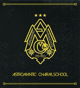 ASTROMANTIC CHARM SCHOOL(CCCD) [CD] m-flo Bloodest Saxophone BOY-KEN 坂本龍一 melody. Dragon Ash 野宮真貴 CHEMISTRY Crystal Kay DOUBLE; BoA