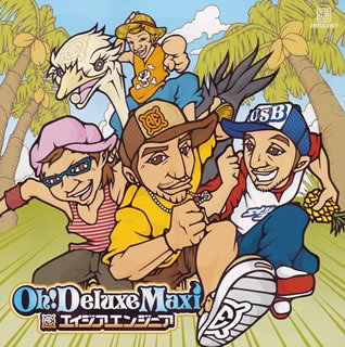 Oh!Deluxe Maxi [CD] エイジアエンジニア