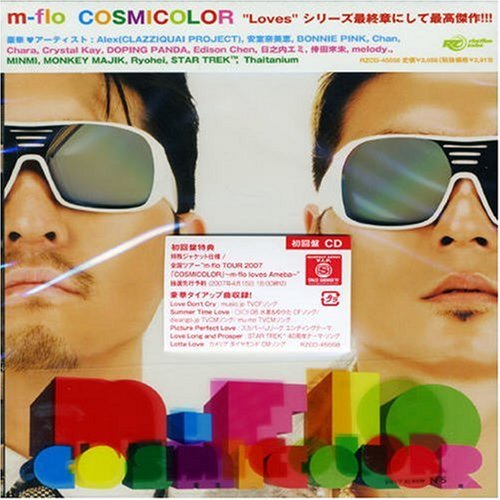COSMICOLOR [CD] m-flo m-flo loves DOPING PANDA m-flo loves Alex m-flo loves BONNIE PINK m-flo loves STAR TREK m-flo loves Chan，Thaitanium，Edison Chen，Ryohei m-flo loves MINMI m-flo loves Chara m-flo loves Crystal Kay m-flo loves 安室奈美恵; m-flo loves melody.