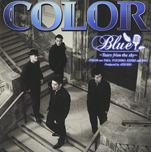 BLUE~Tears from the sky~ [CD] ATSUSHI; COLOR