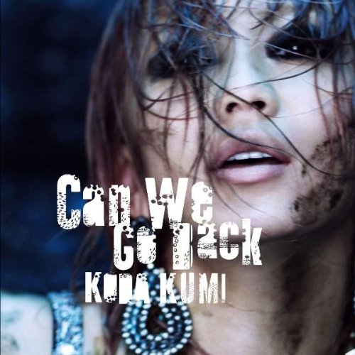 Can We Go Back【初回生産限定】 [CD] 倖田來未