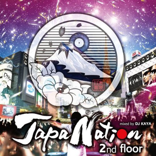 ジャパネイション 2nd FLOOR mixed by DJ KAYA [CD] DJ KAYA(MIX)、 ICONIQ、 TRF、 m-flo loves 加藤ミリヤ、 倖田來未; 東方神起