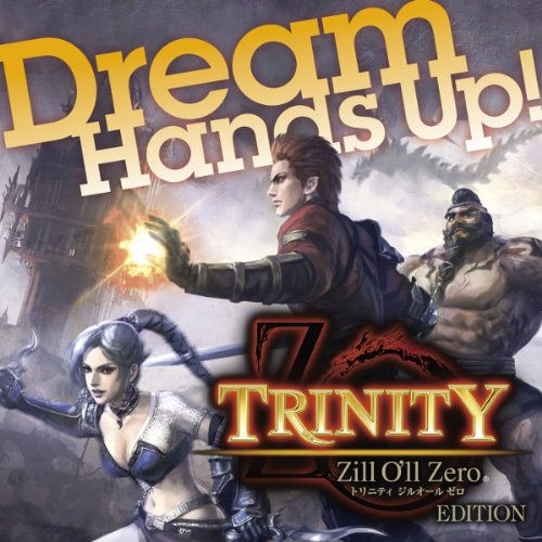 Hands Up! TRINITY Zill Oll Zero Edition [CD] Dream
