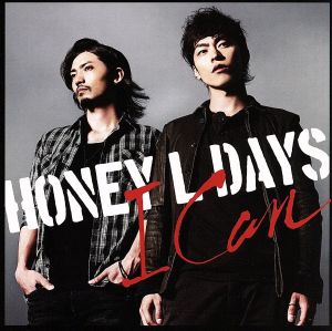 I can [CD] Honey L Days