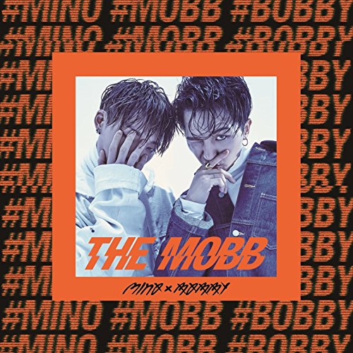 THE MOBB(DVD付) [CD] MOBB 【MINO (from WINNER) × BOBBY (from iKON)】