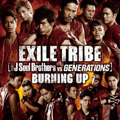 BURNING UP (SG+DVD) [CD] EXILE TRIBE(三代目 J Soul Brothers VS GENERATIONS)